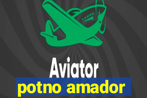potno amador